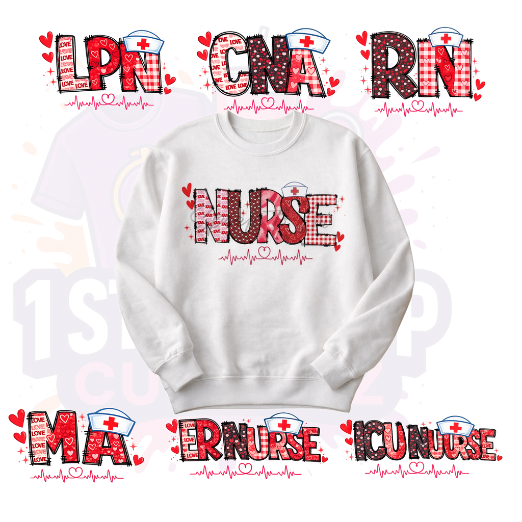Valentine’s Nurse Title Sweatshirt | Healthcare Heart Theme Apparel | RN, LPN, CNA, CMA | Unisex Fit | Multiple Colors